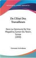 de L'Etat Des Travailleurs: Dans La Commune de Vira-Magadino, Canton Du Tessin, Suisse (1840)