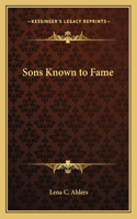 Sons Known to Fame