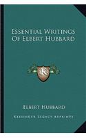 Essential Writings Of Elbert Hubbard: (English)