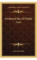 Firsthand Bits of Stable Lore