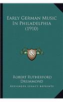 Early German Music In Philadelphia (1910)