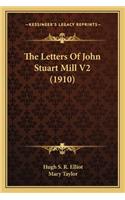 Letters of John Stuart Mill V2 (1910)