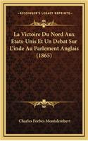 La Victoire Du Nord Aux Etats-Unis Et Un Debat Sur L'Inde Au Parlement Anglais (1865)