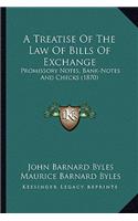 Treatise of the Law of Bills of Exchange