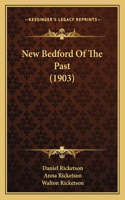 New Bedford of the Past (1903)