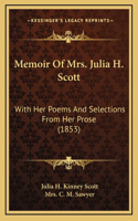 Memoir of Mrs. Julia H. Scott