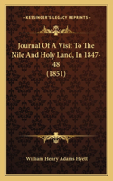 Journal Of A Visit To The Nile And Holy Land, In 1847-48 (1851)