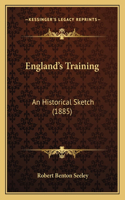 England's Training: An Historical Sketch (1885)