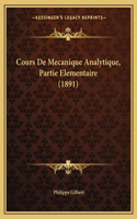 Cours De Mecanique Analytique, Partie Elementaire (1891)