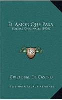 El Amor Que Pasa