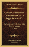 Codice Civile Italiano Commentato Con La Legge Romana V2