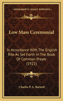 Low Mass Ceremonial