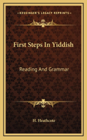 First Steps In Yiddish: Reading And Grammar(English)