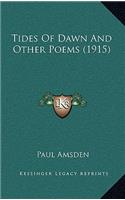 Tides Of Dawn And Other Poems (1915)
