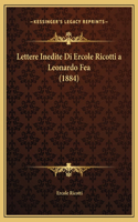Lettere Inedite Di Ercole Ricotti a Leonardo Fea (1884)