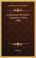 Le Operazioni Delle Societa Cooperative Coi Terzi (1896)