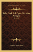 Della Vita E Delle Opere Di Andrea Navagero (1855)