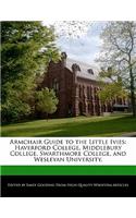 Armchair Guide to the Little Ivies: Haverford College, Middlebury College, Swarthmore College, and Wesleyan University.(English)