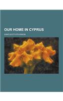 Our Home in Cyprus