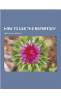 How to Use the Repertory: (English)
