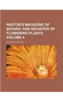 Paxton's Magazine of Botany, and Register of Flowering Plants Volume 4