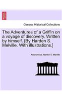 Adventures of a Griffin on a Voyage of Discovery. Written by Himself. [By Harden S. Melville. with Illustrations.]
