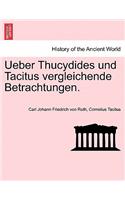 Ueber Thucydides Und Tacitus Vergleichende Betrachtungen.