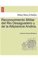 Reconocimiento Militar del Rio Desaguadero y de la Altiplanicie Andina.