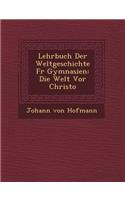 Lehrbuch Der Weltgeschichte F R Gymnasien