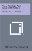 War, Politics and Reconstruction