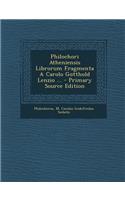 Philochori Atheniensis Librorum Fragmenta a Carolo Gotthold Lenzio ...
