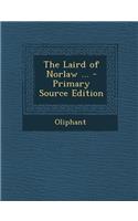 The Laird of Norlaw ...: (English)