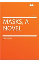 Masks, a Novel
