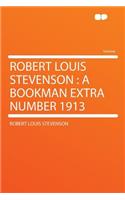 Robert Louis Stevenson: A Bookman Extra Number 1913(English)