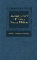 Annual Report - Primary Source Edition