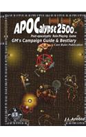 Apocalypse 2500 Gm's Campaign Guide & Bestiary