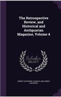 The Retrospective Review, and Historical and Antiquarian Magazine, Volume 4