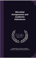 Microbial Antagonisms and Antibiotic Substances