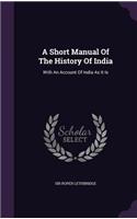 Short Manual Of The History Of India