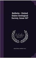 Bulletin - United States Geological Survey, Issue 347