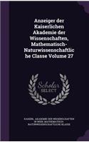 Anzeiger Der Kaiserlichen Akademie Der Wissenschaften, Mathematisch-Naturwissenschaftliche Classe Volume 27