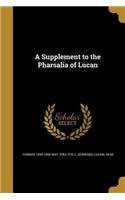 A Supplement to the Pharsalia of Lucan