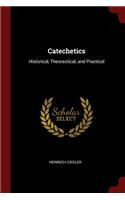 Catechetics: Historical, Theorectical, and Practical