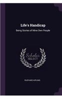 Life's Handicap: Being Stories of Mine Own People