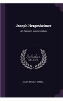 Joseph Hergesheimer: An Essay in Interpretation