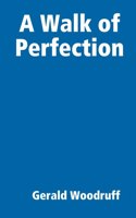 A Walk of Perfection