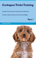 Cockapoo Tricks Training Cockapoo Tricks & Games Training Tracker & Workbook. Includes