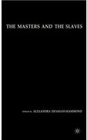 Masters and the Slaves