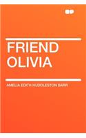 Friend Olivia