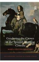 Gendering the Crown in the Spanish Baroque Comedia